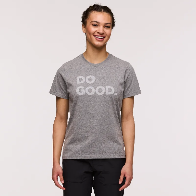 Do Good T-Shirt - Women's Basic T-Shirt Crew Neck Short Sleeve